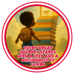 Every great journey starts with a step and a willingness to learn- Motivation Circle Sticker