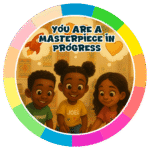 You are a masterpiece in progress.- Motivation Circle Sticker