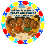No one is perfect, that is why pencil's have erasers.- Motivation Circle Sticker