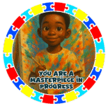 You are a masterpiece in progress- Motivation Circle Sticker