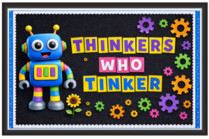 'Thinkers who tinker'- Classroom Display Flex Banner(6ft by 4ft)