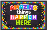 'Amazing things happen here'- Classroom Display Flex Banner(6ft by 4ft)