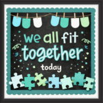 'We all fit together today  ' - Classroom Display Flex Board(4ft by 4ft)