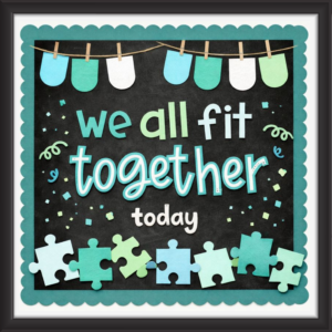 'We all fit together today  ' - Classroom Display Flex Board(4ft by 4ft)