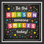 'Be the reason someone smiles today!  ' - Classroom Display Flex Board(4ft by 4ft)