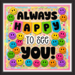 'Always happy to see you  ' - Classroom Display Flex Board(4ft by 4ft)