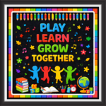 'Play learn grow together  ' - Classroom Display Flex Board(4ft by 4ft)