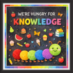 'We're hungry for knowledge' - Classroom Display Flex Board(4ft by 4ft)