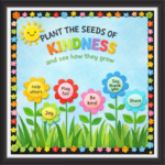 'Plant the seeds of kindness...  ' - Classroom Display Flex Board(4ft by 4ft)