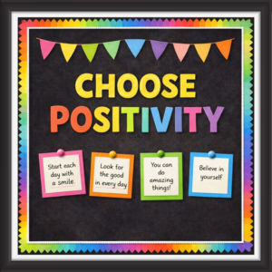 'Choose positivity  ' - Classroom Display Flex Board(4ft by 4ft)