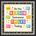 ' Be the reason someone smiles today  ' - Classroom Display Flex Board(4ft by 4ft)