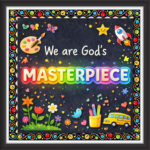 'We are God masterpiece  ' - Classroom Display Flex Board(4ft by 4ft)