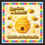 'Beelieve in yourself ' - Classroom Display Flex Board(4ft by 4ft)