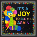 'It's a joy to see you again   ' - Classroom Display Flex Board(4ft by 4ft)