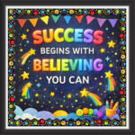 'Success begins with believing you can  ' - Classroom Display Flex Board(4ft by 4ft)