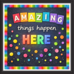 'Amazing things happen here  ' - Classroom Display Flex Board(4ft by 4ft)