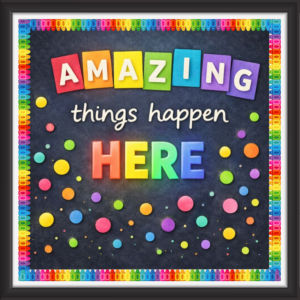 'Amazing things happen here  ' - Classroom Display Flex Board(4ft by 4ft)