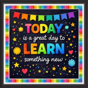 'Today is a great day to learn something new' - Classroom Display Flex Board(4ft by 4ft)