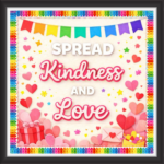 'Spread kindness and love   ' - Classroom Display Flex Board(4ft by 4ft)