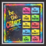 'Be the change ' - Classroom Display Flex Board(4ft by 4ft)