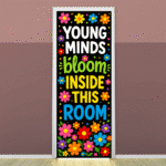 "Young minds bloom inside this room" -Door sticker on paper