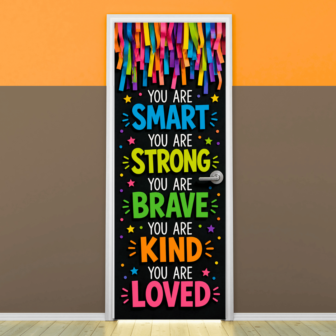 "You are smart, You are Strong.. Motivational" -Door sticker on paper