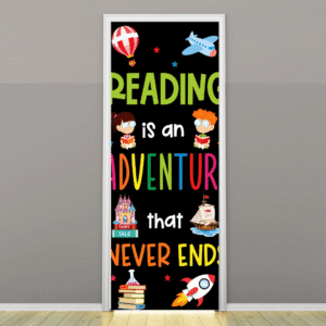 "Reading is an adventure that never ends" -Door sticker on paper