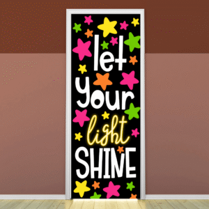 "Let your light shine" -Door sticker on paper
