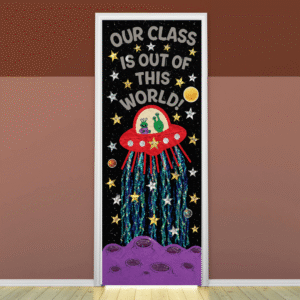 "Our class is out of this world" - Door Sticker on paper