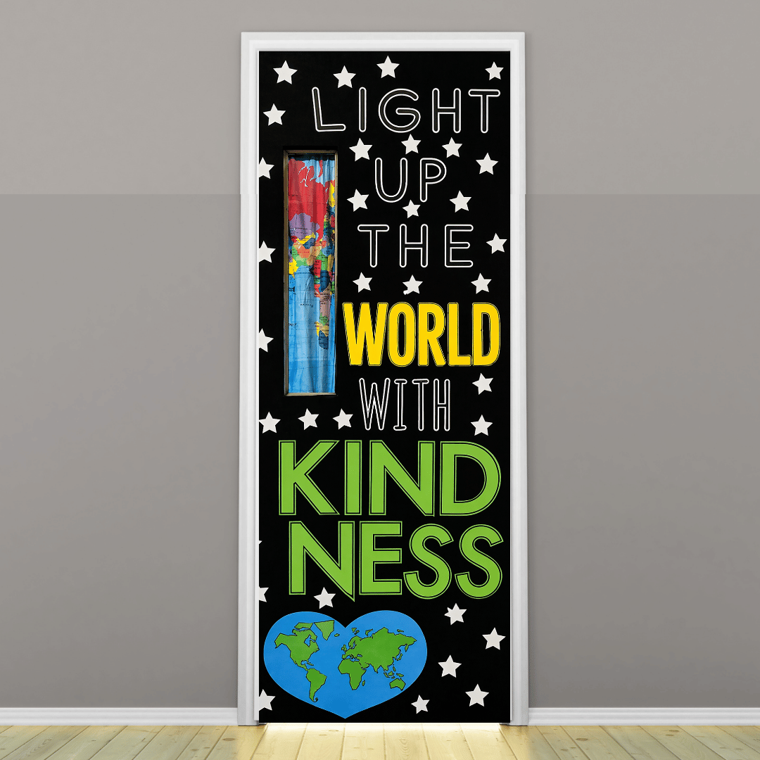 "Light up the world with Kindness" -Door sticker on paper