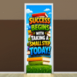 "Sucess begins with Taking a small step today -Door sticker on paper