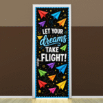 "Let your dream take flight" -Door sticker on paper