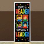 "Today a reader, Tommorow a Leader" -Door sticker on paper