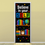 "Believe in your self" -Door sticker on paper